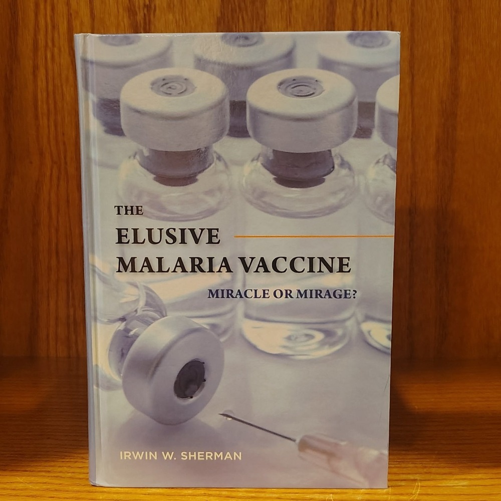 The Elusive Malaria Vaccine: Miracle Or Mirage By Irwin W. Sherman - Hardcover